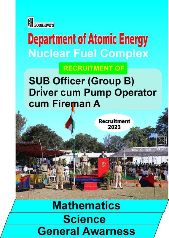 Atomic Energy (Nuclear Fuel Complex - Sub Officer B, Driver Cum Pump Operator Cum Fireman A | Group B And C Posts) 2023 English(Paperback, Dilip Jha Sir)