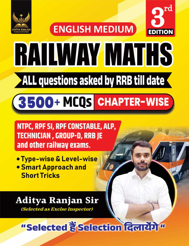 Railway Maths English Medium 3500+ Chapter-Wise MCQs, 3rd Edition, NTPC, RPF SI, RPF Constable, ALP, Technician, Group D, RRB JE And Other Railway Exams(Paperback, Aditya Ranjan Sir)
