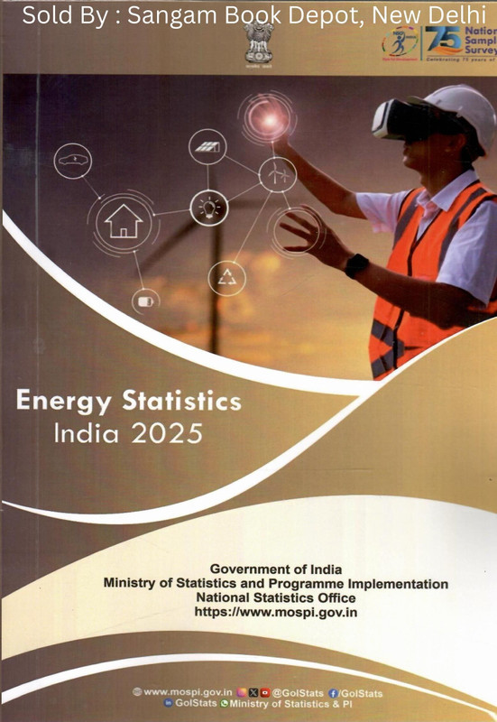 Energy Statistics India 2025(Paperback, Ministry Of Statistics And Programme Implementation)