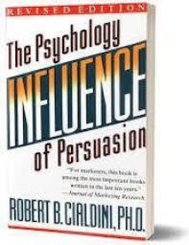 Influence: Science And Practice Book By Robert Cialdini /Paper Back /English / 2006 Influence: The Psychology Of Persuasion Is The Summary Of What He Learned. Influence Identifies Six Ways That People Are Consistently, Unsuspectingly, And (Often) Automatically Persuaded: Reciprocity, Scarcity, Liki