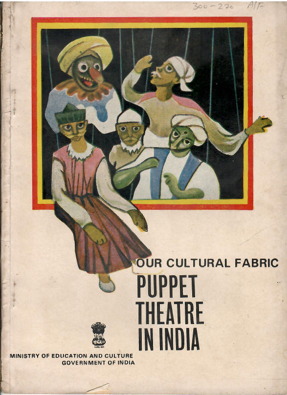 Our Cultural Fabric - Puppet Theatre In India(Paperback, Ministry Of Education And Culture)
