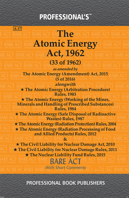 Atomic Energy Act 1962 Alongwith Rules(Paperback, Professional)