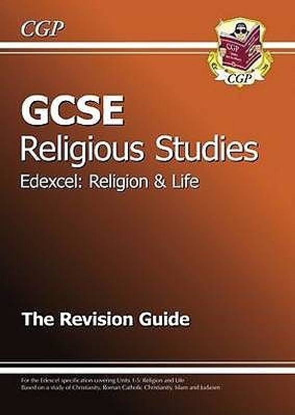 GCSE Religious Studies Edexcel Religion and Life Revision Guide (with online edition) (A*G GCSE Religious Studies Edexcel Religion and Life Revision Guide (with online edition) (A*G