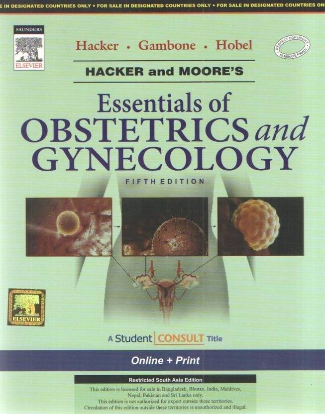 Hacker &amp; Moore�s Essentials of Obstetrics and Gynecology