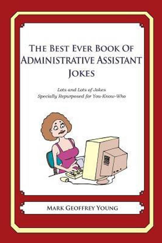 The Best Ever Book of Administrative Assistant Jokes Buy The Best Ever