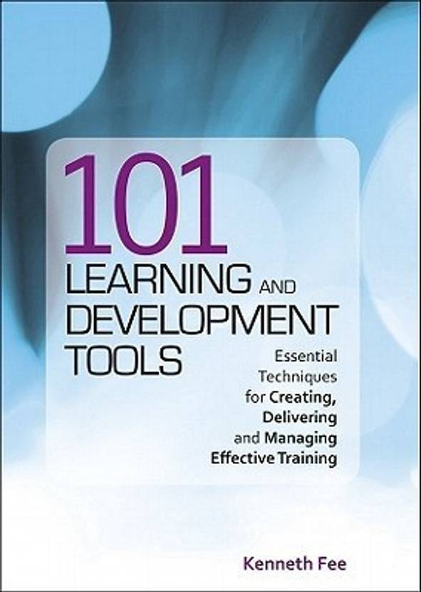 101 learning and development tools essential techniques for
