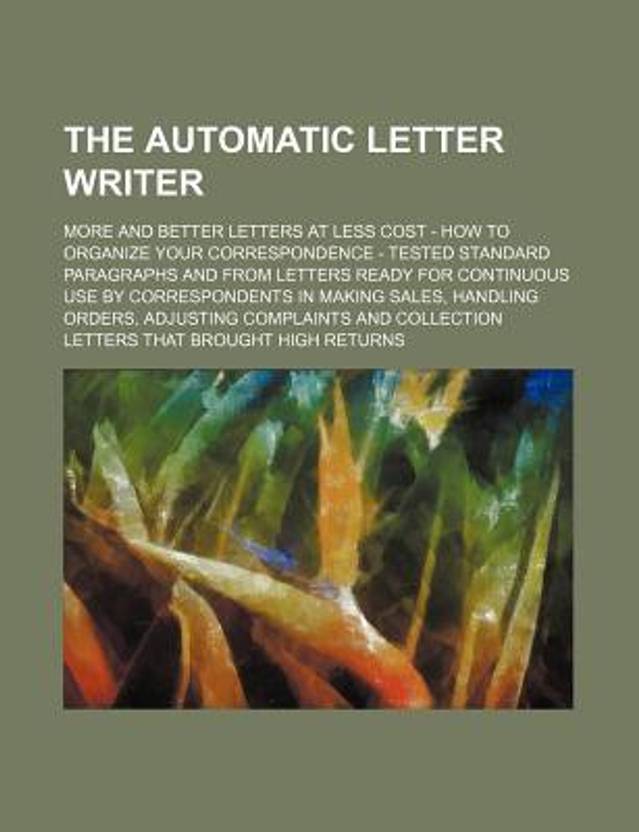 The Automatic Letter Writer; More and Better Letters at Less Cost How