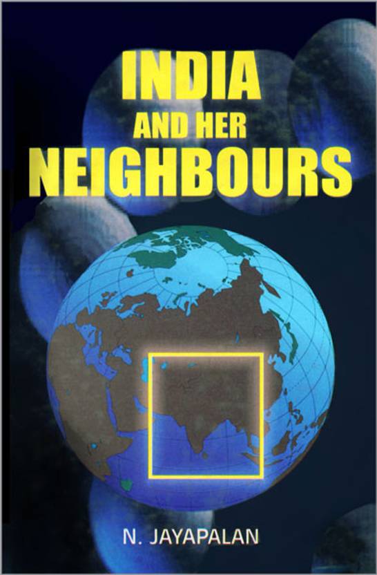 India And Her Neighbours 01 Edition Buy India And Her Neighbours 01 Edition By N Jayapalan Online At Best Prices In India Flipkart Com