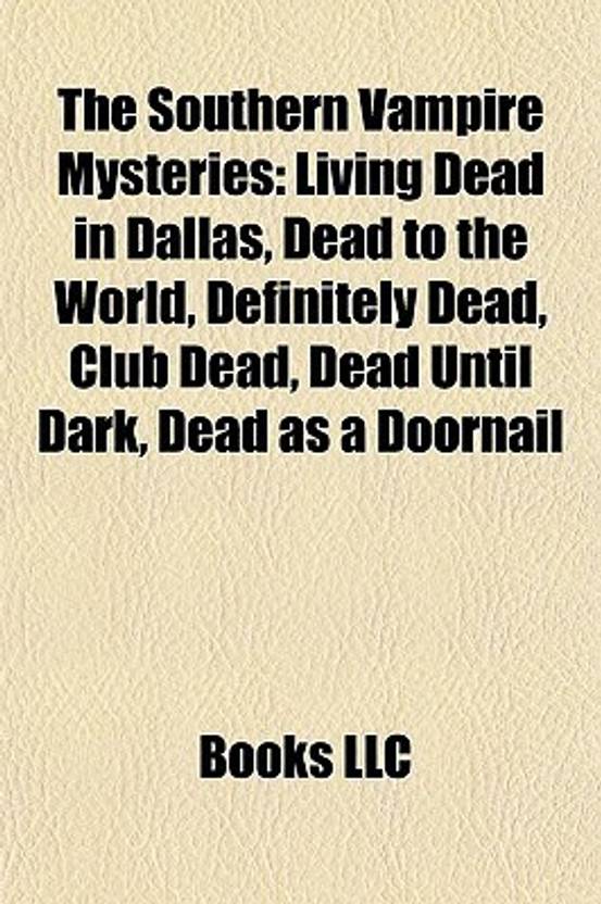 The Southern Vampire Mysteries Living Dead In Dallas Dead To The