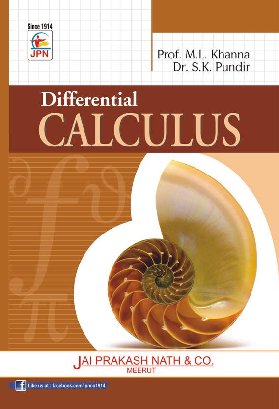 Differential Calculus Buy Differential Calculus by M.L. Khanna, S.K