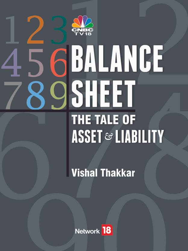 Balance Sheet - The Tale of Asset & Liability: Buy Balance Sheet - The