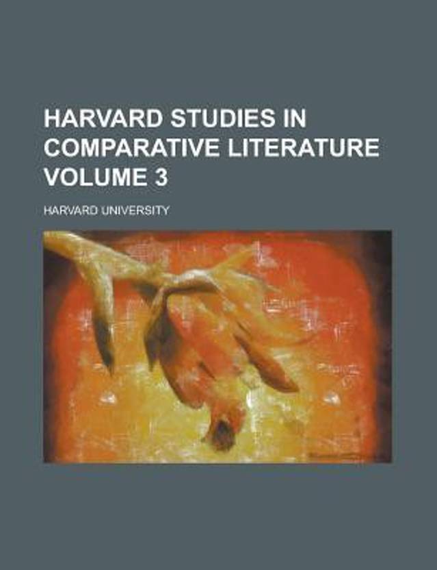 Harvard Studies in Comparative Literature Volume 3 Buy Harvard Studies
