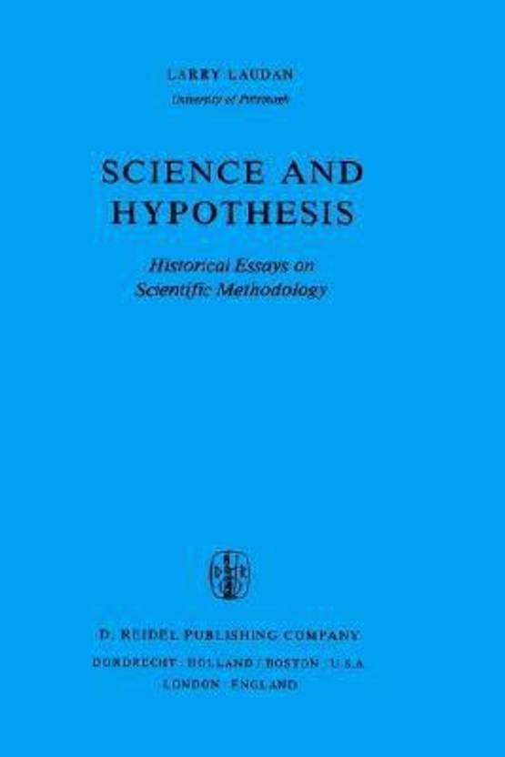 science and hypothesis historical essays on scientific methodology science and hypothesis historical essays on scientific methodology the western ontario series in philosophy of science english hc runder rcken