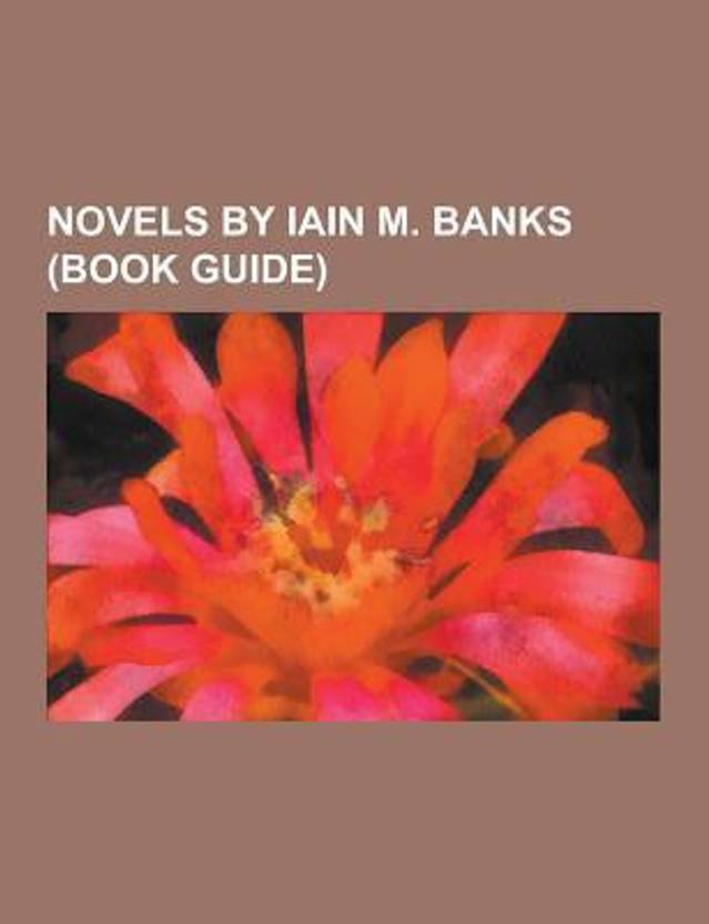 Novels By Iain M Banks Book Guide The Culture Consider