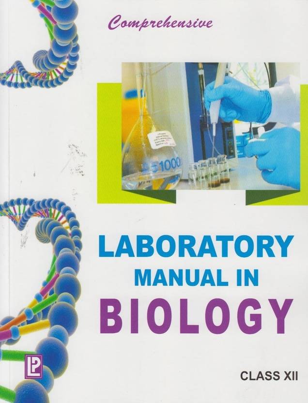 Comprehensive Laboratory Manual in Biology For Class XII New Edition