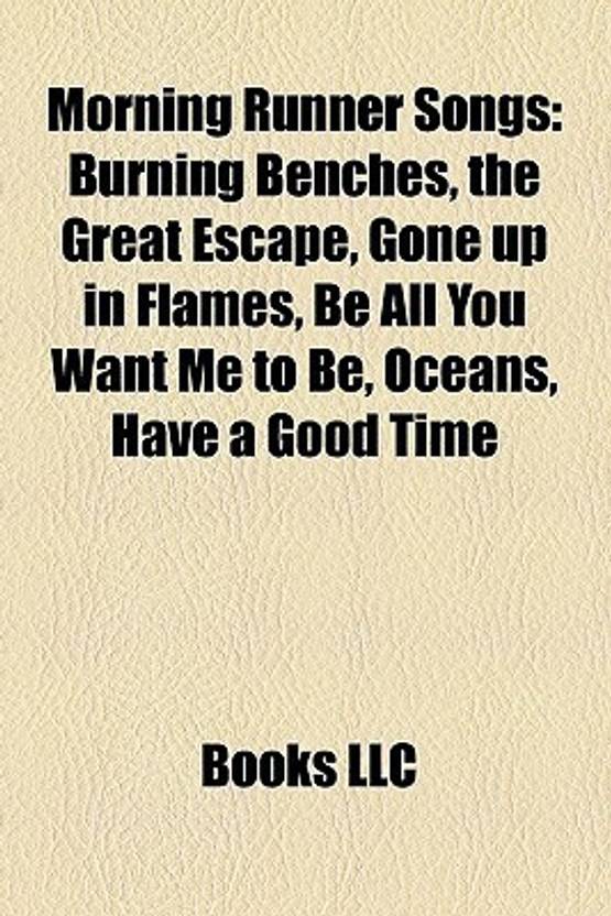 Morning Runner Songs Burning Benches The Great Escape Gone Up