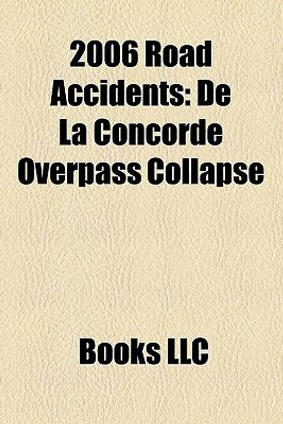 2006 Road Accidents De La Concorde Overpass Collapse