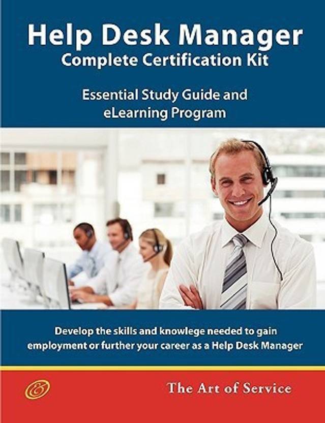 Help Desk Manager Complete Certification Kit Develop The Skills
