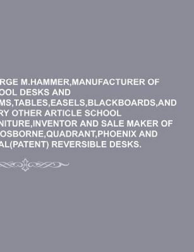 George M Hammer Manufacturer Of School Desks And Forms Tables