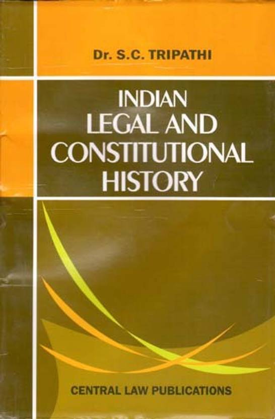 Indian Legal And Constitutional History Buy Indian Legal And