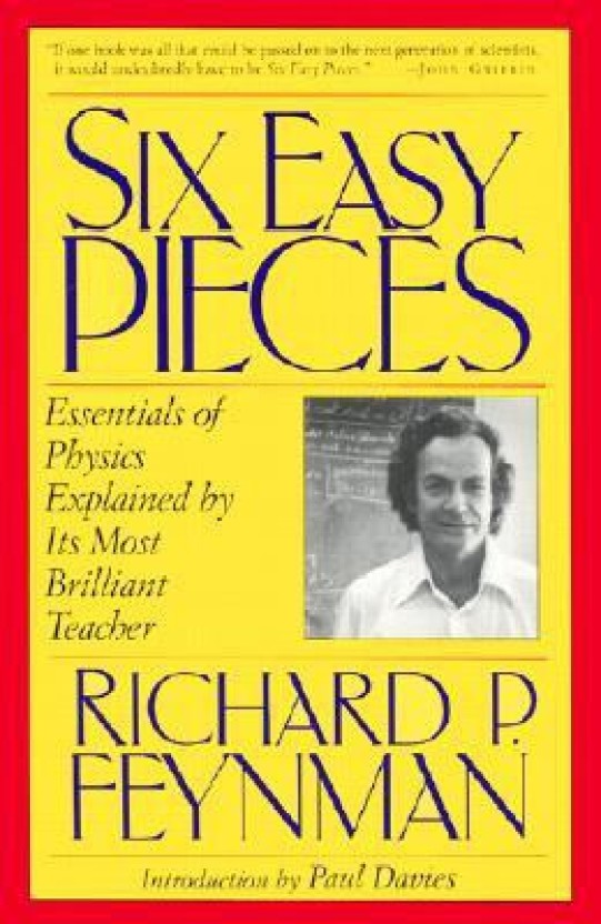 Essays & Commentary Six Easy Pieces Essentials of Physics ...