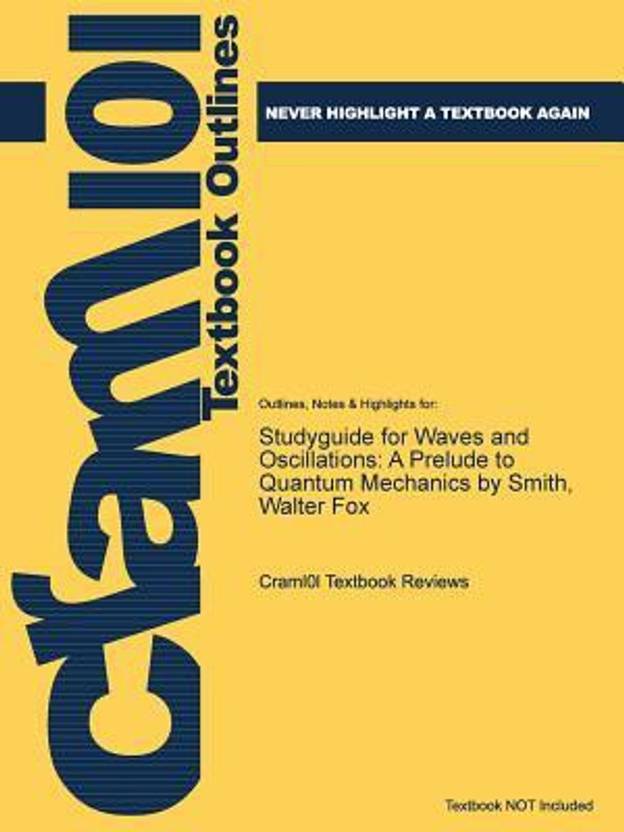 Waves And Oscillations A Prelude To Quantum Mechanics Free