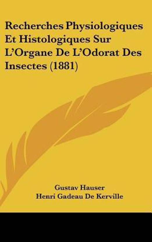 Recherches Physiologiques Et Histologiques Sur L Organe De L