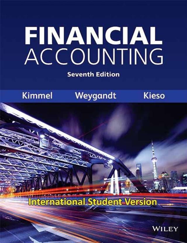 weygandt kimmel kieso financial accounting 6th edition weygandt kimmel kieso financial accounting 6th edition