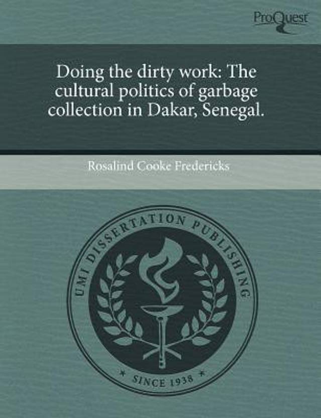 Doing The Dirty Work The Cultural Politics Of Garbage Collection