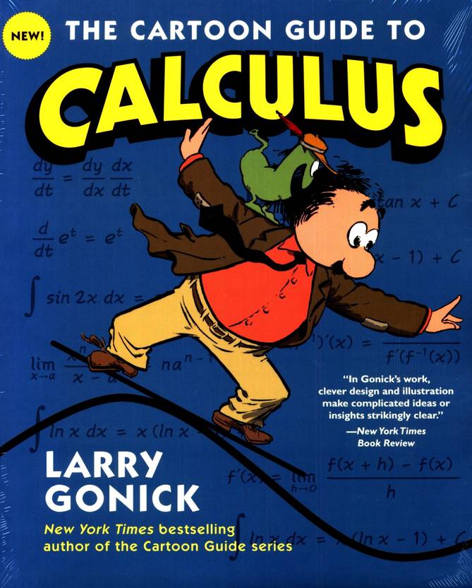 The Cartoon Guide To Calculus Buy The Cartoon Guide To