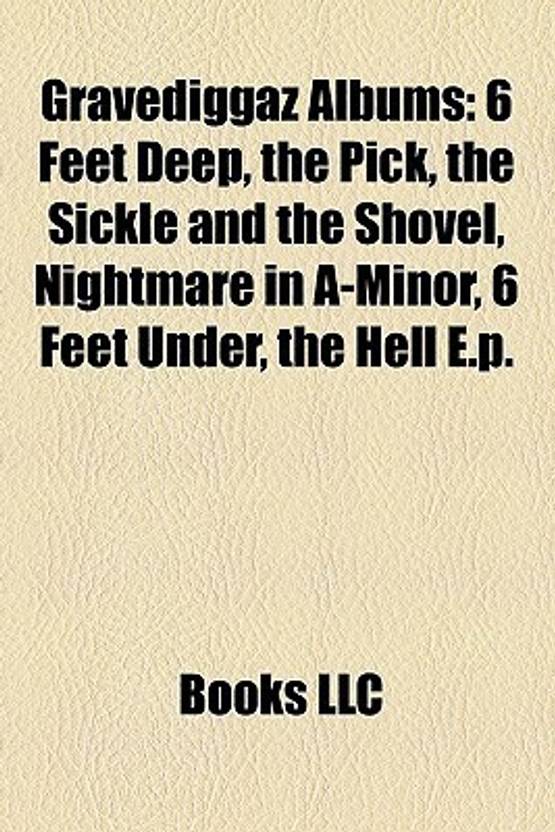 Gravediggaz Al S 6 Feet Deep The Pick The Sickle And The Shovel Gravediggaz Al S 6 Feet Deep The Pick The Sickle And The Shovel