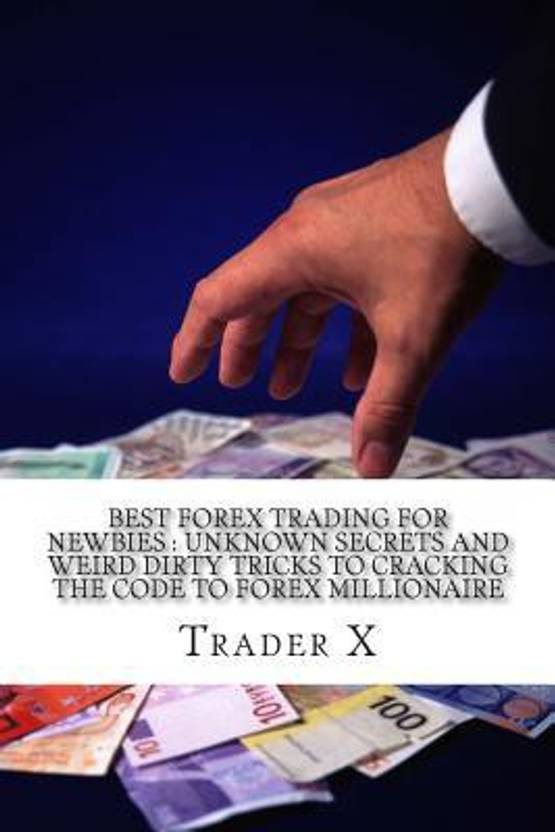 Best Forex Trading For Newbies Buy Best Forex Trading For Newbies - 