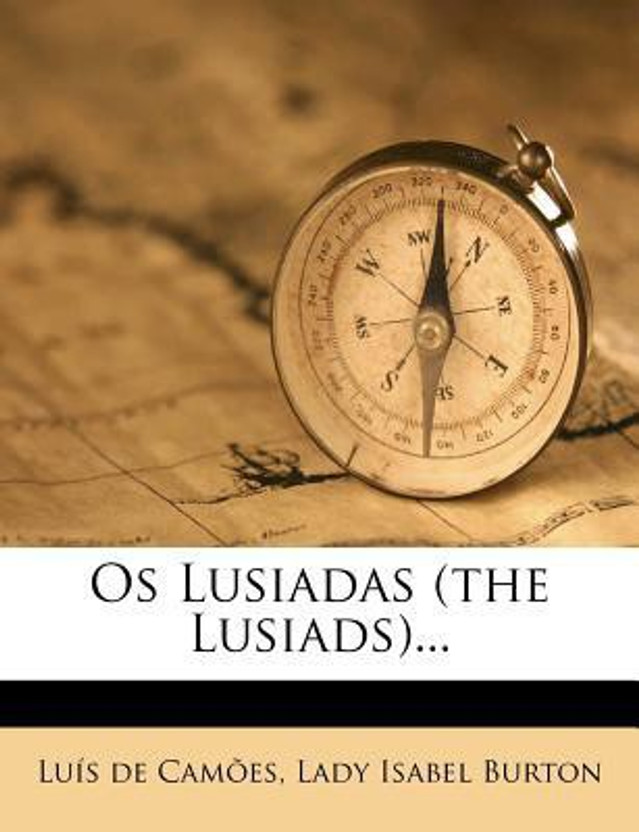 The Lusiads by Luís de Camões The Lusiads by Luís de Camões