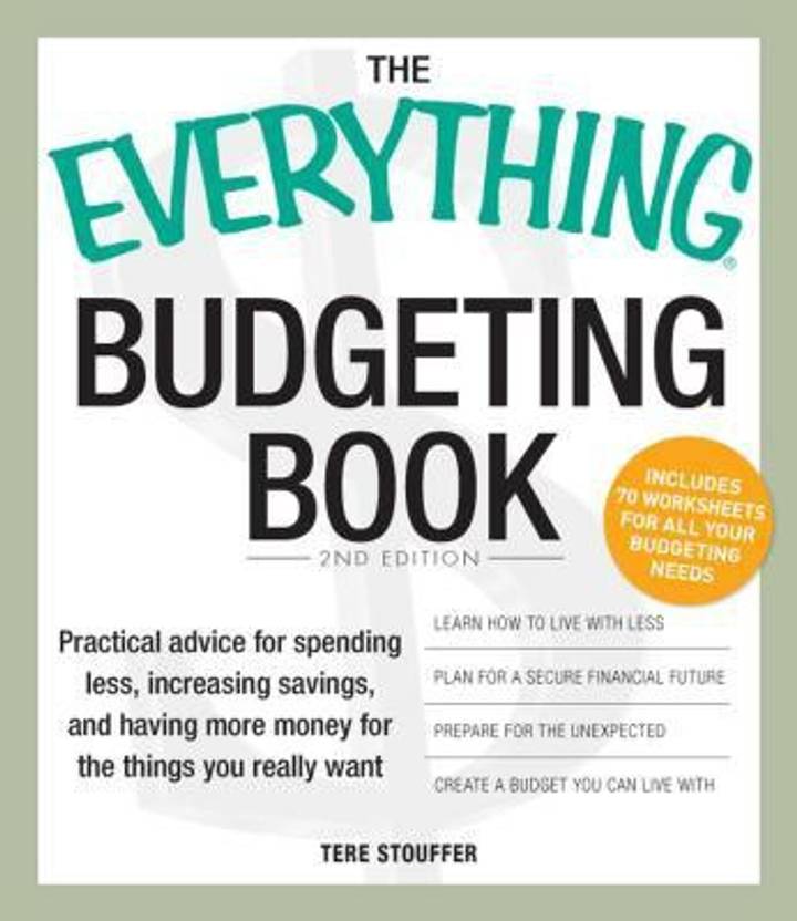 The Everything Budgeting Book Practical Advice For Spending - 