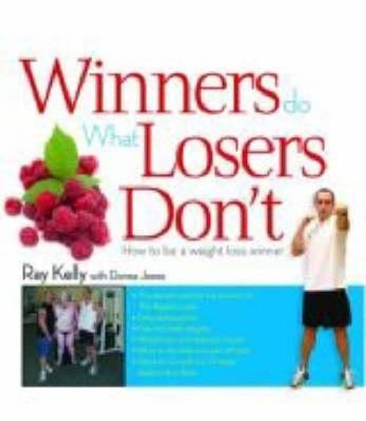 winners do what losers don t how to be a weight loss winner buy