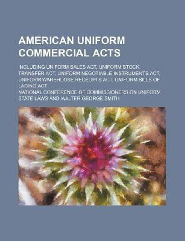 American Uniform Commercial Acts; Including Uniform Sales ACT, Uniform