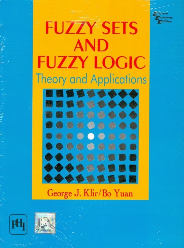 Fuzzy Sets And Fuzzy Logic: Theory And Applications 1st Edition - Buy ...