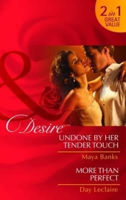 Undone By Her Tender Touch Maya Banks More Than Perfect Buy