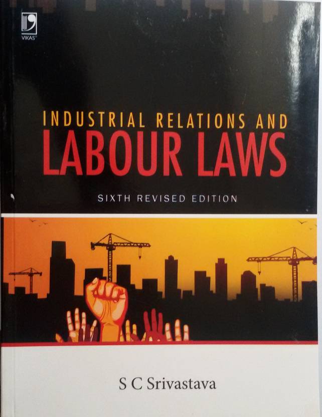 Industrial Relations And Labour Laws Buy Industrial Relations And