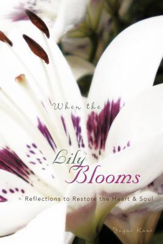 When the Lily Blooms Buy When the Lily Blooms by Kane Jayne at Low