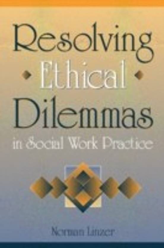 resolving-ethical-dilemmas-in-social-work-practice-buy-resolving