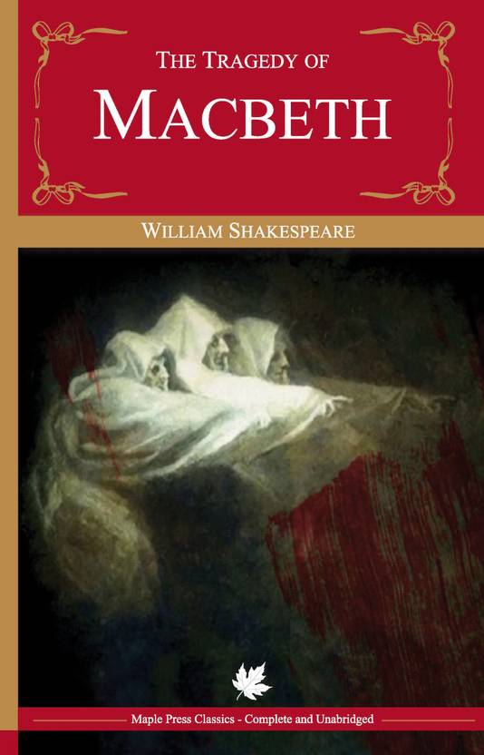 the tragedy of macbeth the tragedy of macbeth