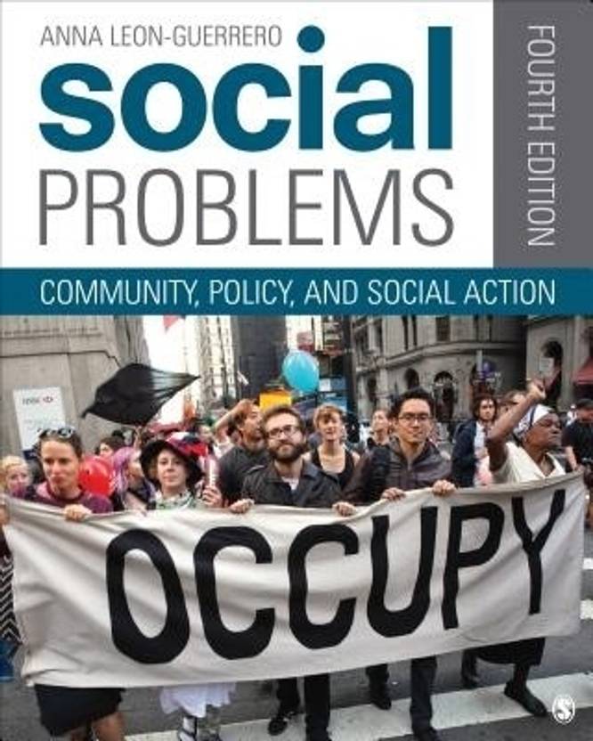 Social Problems Community Policy And Social Action 4th Edition Buy Social Problems Community Policy And Social Action 4th Edition By Anna Leon Guerrero At Low Price In India Flipkart Com