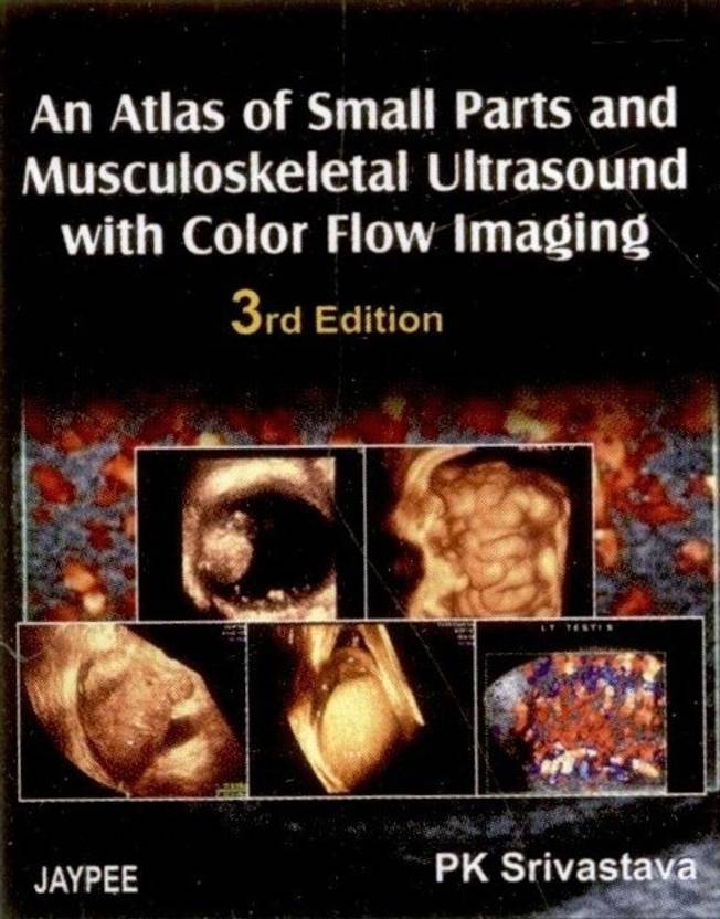 An Atlas Of Small Parts And Musculoskeletal Ultrasound With - 