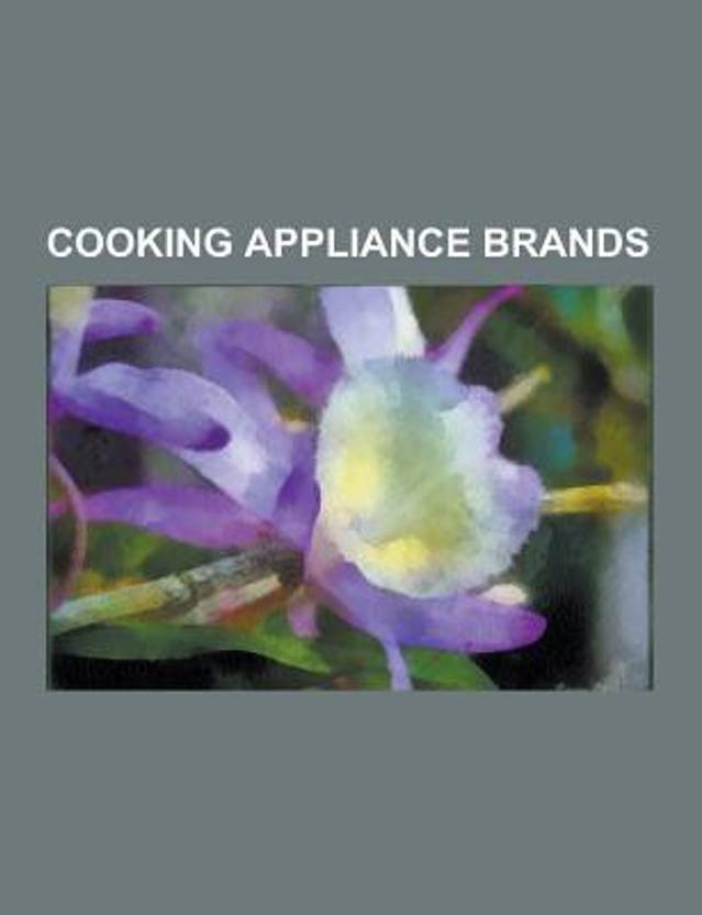 Cooking Appliance Brands Advantium Aga Cooker Cretors Dacor Cooking Appliance Brands Advantium Aga Cooker Cretors Dacor Kitchen Appliances