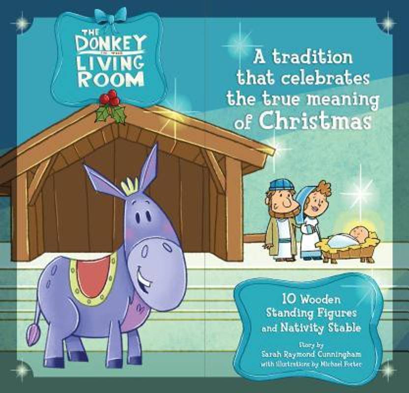 The Donkey In Living Room Nativity Set A Tradition That