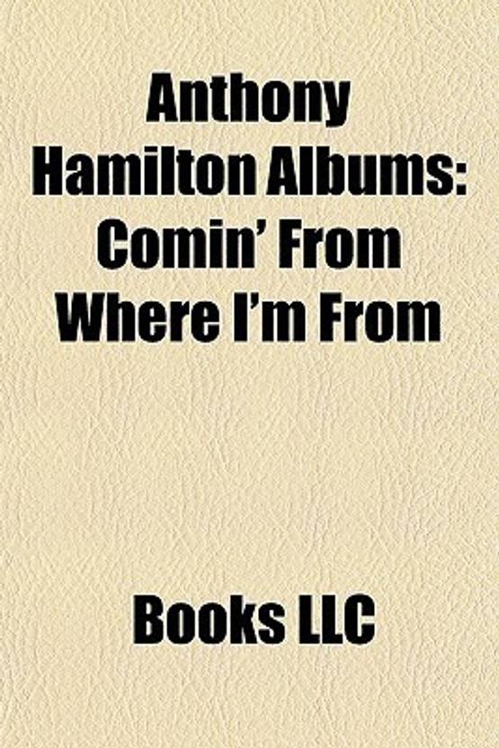 Anthony Hamilton Albums Comin From Where I M From Ain T Nobody