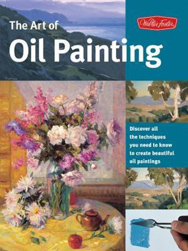 25th Anniversary Edition Oil Painting Secrets From A Master Books