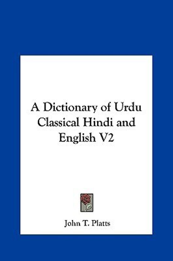 A Dictionary Of Urdu Classical Hindi And English Part 2