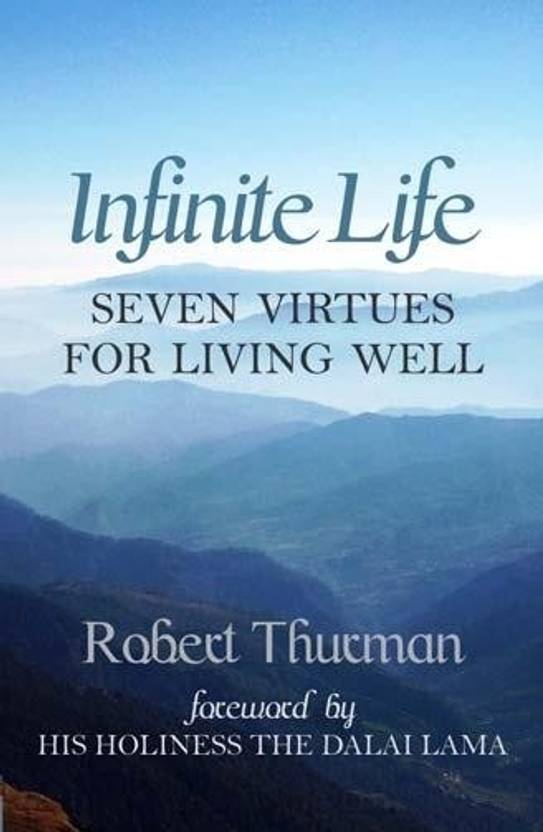Infinite Life Seven Virtues For Living Well Buy Infinite - 